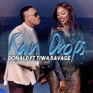Donald - Rain Drops Ft. Tiwa Savage